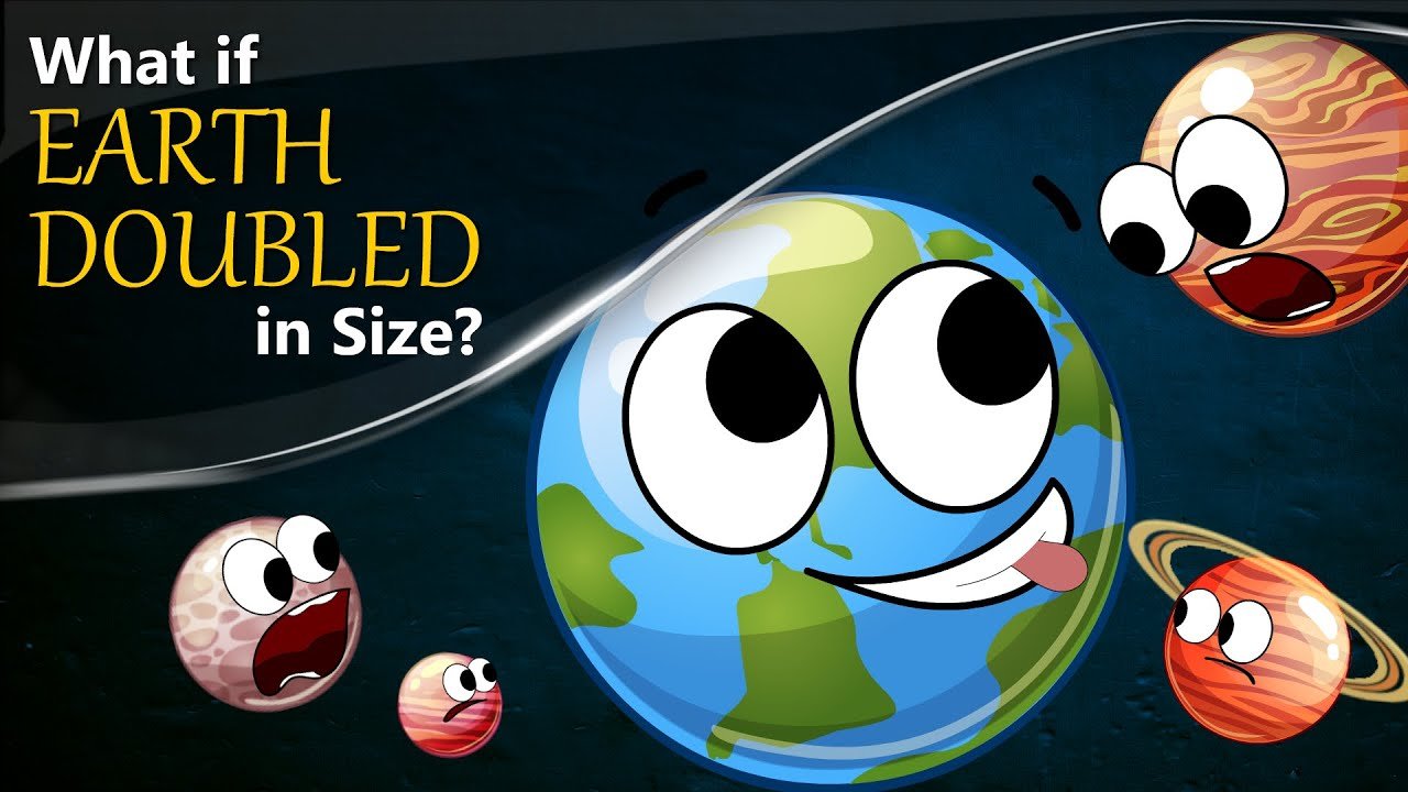 If Earth doubled in size