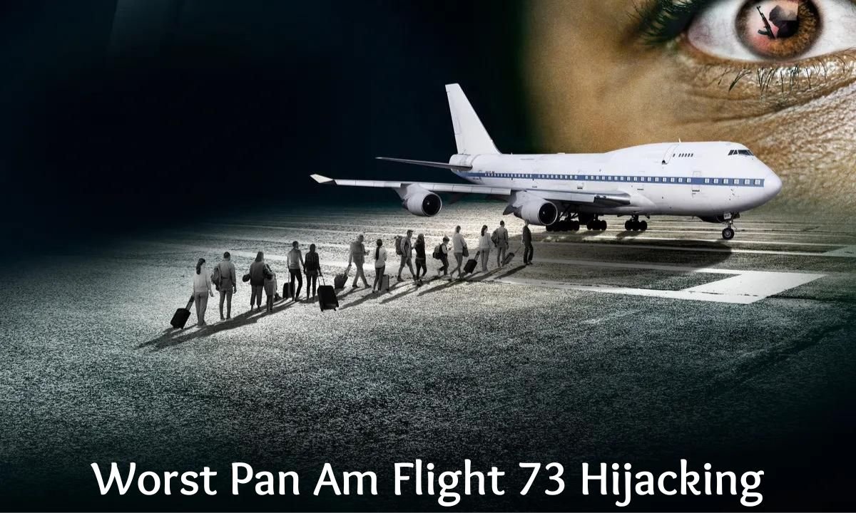 Worst Pan Am Flight 73 Hijacking