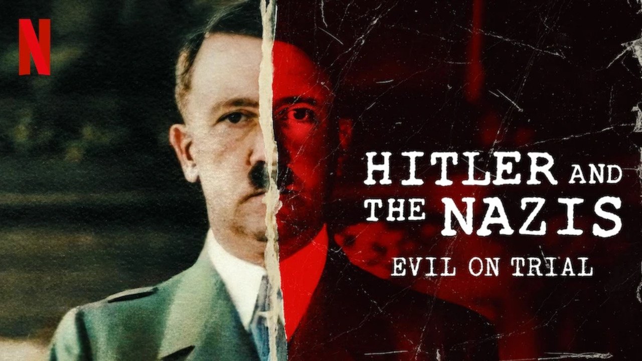 Netflix Series Hitler and Nazis Evil on Trial
